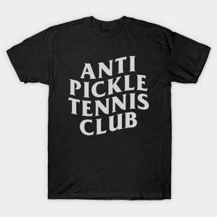 Anti Pickleball Tennis Club T-Shirt